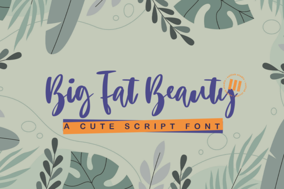 Big Fat Beauty: A Vintage Script Font for Crafters